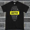May The 40th Be With You T Shirt