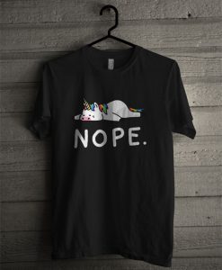 Nope Not Today T Shirt