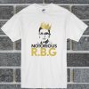 Notorious RBG T Shirt