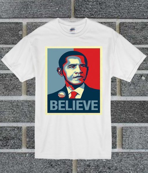 Obama Believe Change T Shirt