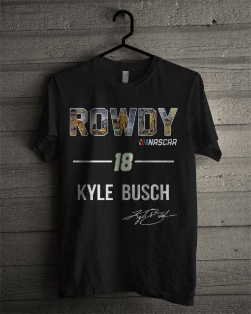 Official Rowdy Nascar 18 Kyle Busch T Shirt