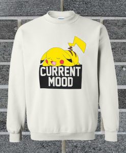 Pokemon Pikachu Current Mood Sweatshirt
