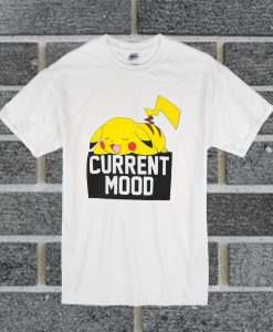 Pokemon Pikachu Current Mood T Shirt