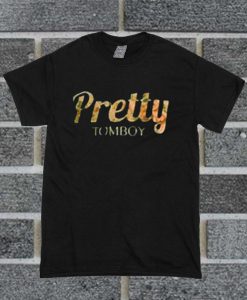 Pretty Tomboy T Shirt