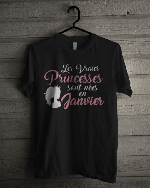 Princesses Janvier Nees En Janvier T Shirt