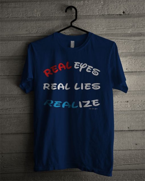 Real Eyes T Shirt