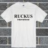 Ruckus International T Shirt