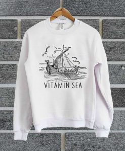 Sailing Vitamin Sea Sweatshirt
