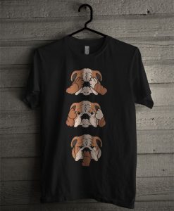 See No Evil English Bulldog T Shirt