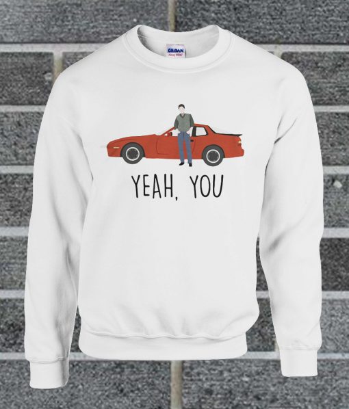 Sixteen Candles Jake Ryan Yeah You Sweatshirt