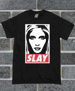 Slay T Shirt