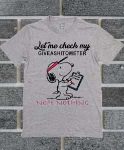 Snoopy Let Me Check My Giveashitometer Nope Nothing T Shirt