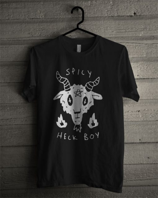 Spicy Heck Boy T Shirt