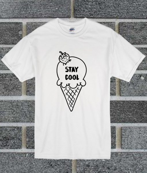 Stay Cool T Shirt