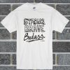 Strong Brave Badass T Shirt