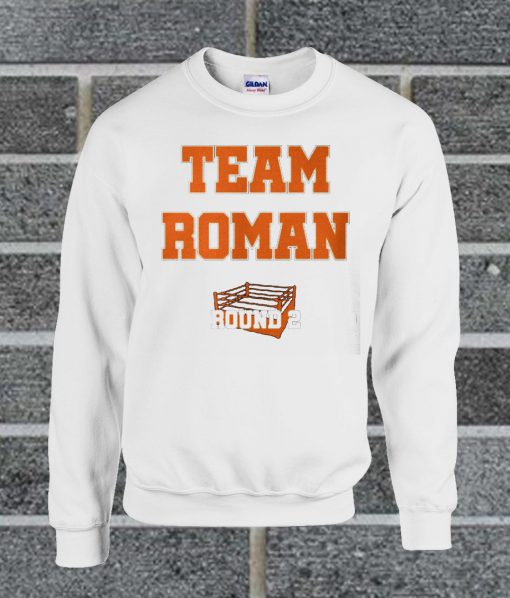 Team Roman Round 2 Sweatshirt