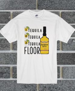 Tequila Floor T Shirt