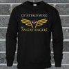 The Angry Angels Sweatshirt