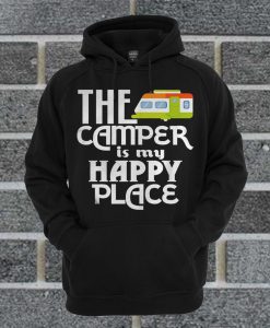 The Camper Is My Happy Place Camping Hoodie