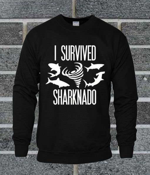 The Crown I Survived Sharknado Sweatshirt