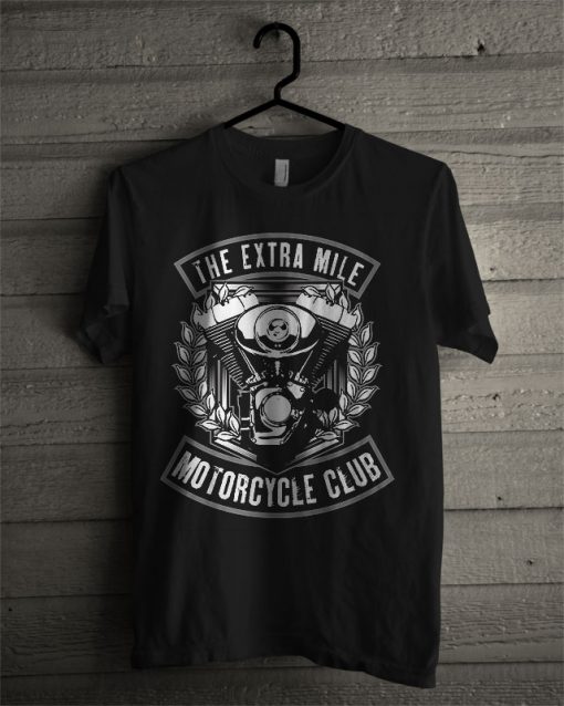 The Extra Mile Motorcycle Club T Shirt