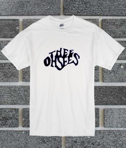 Thee Oh Sees T Shirt