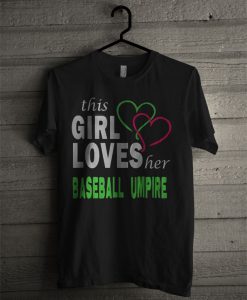 This Girl Love Her Baseball Umpire T Shirt