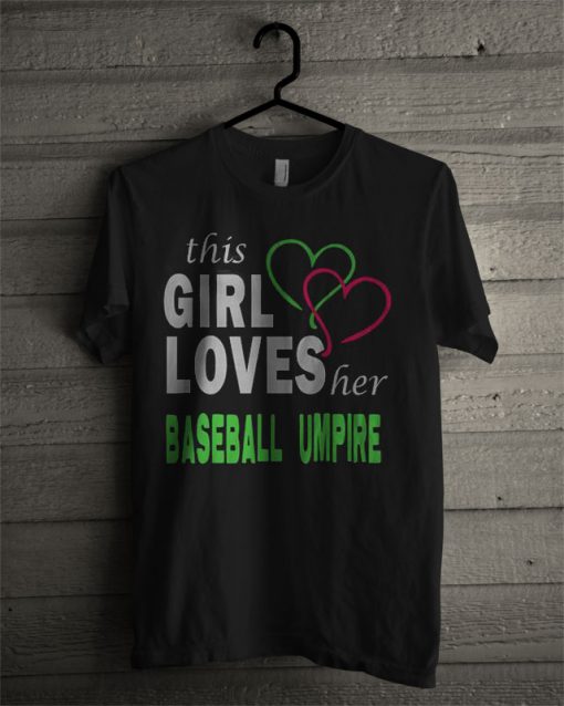 This Girl Love Her Baseball Umpire T Shirt