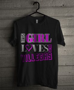This Girl Loves Her Villegas T Shirt
