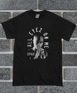 Tupac Shakur Pray Arch Custom T Shirt