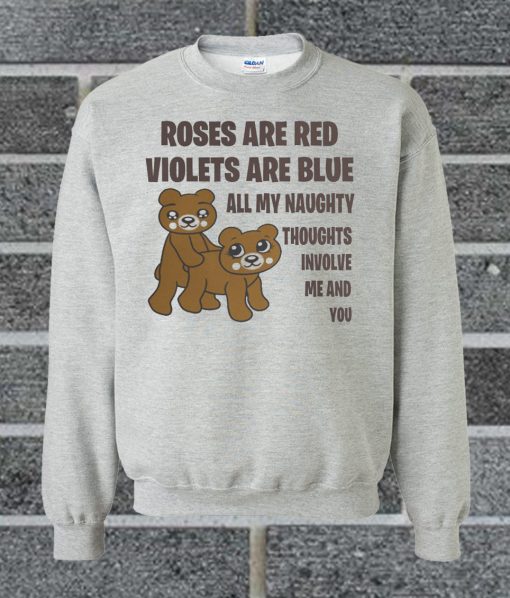 Valentine Roses Are Red Violets Are Blue Sweatshirt