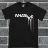 Whatever T Shirt