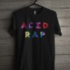 Acid Rap T Shirt