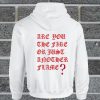 Are You The Fire Or Just Another Flame Back Hoodie