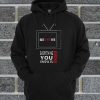 Believe The TV Everything You Know Hoodie