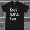 Best Nana Ever T Shirt