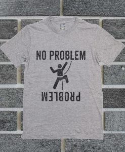 Climbing Problem T Shirt