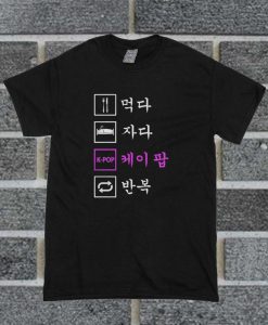 Eat Sleep Kpop Repeat Korean T Shirt