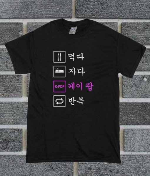 Eat Sleep Kpop Repeat Korean T Shirt