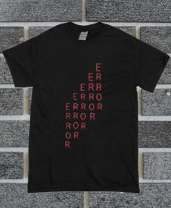 Error Girls Quotes T Shirt