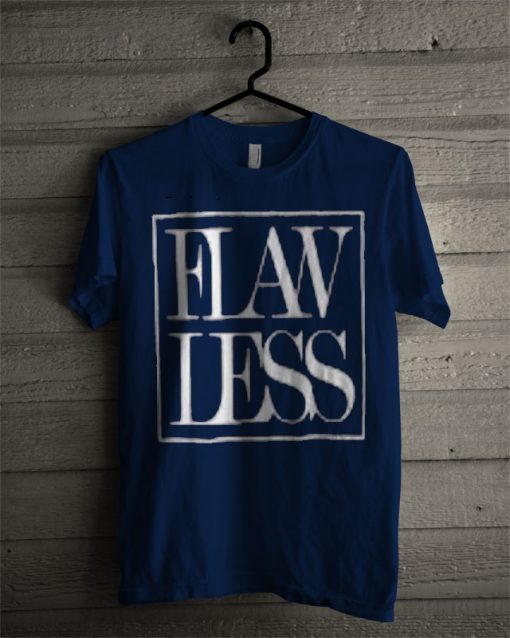 Flawless T Shirt