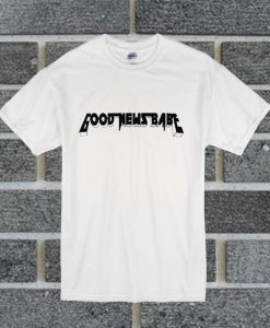 Good News Babe T Shirt