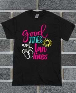 Good Times And Tan Lines T Shirt