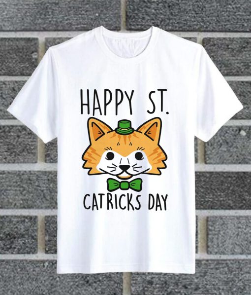 Happy St. Catricks Day T Shirt