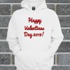 Happy Valentines 2019 Hoodie