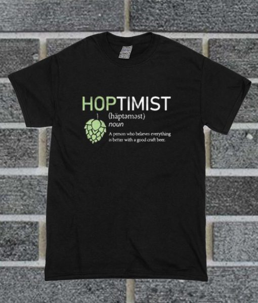 Hoptimist Definition T Shirt