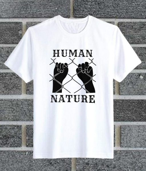 Human Nature T Shirt