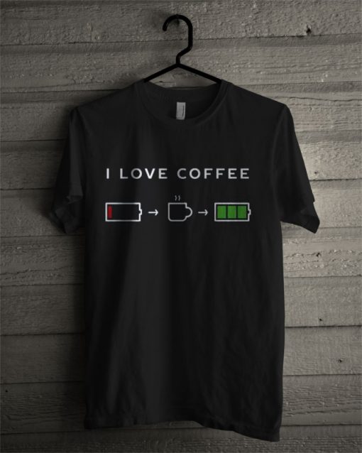 I Love Coffee Caffeine Lover T Shirt