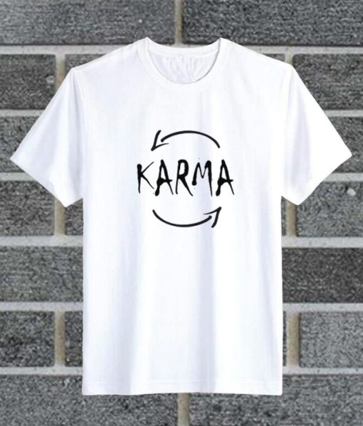 Karma T Shirt