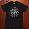 Let's Get High And Deny Christ T Shirt